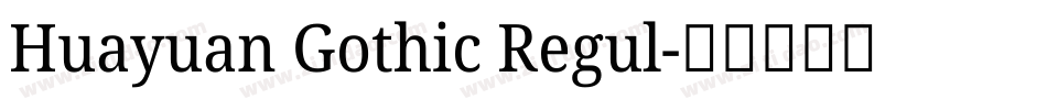 Huayuan Gothic Regul字体转换